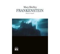 Frankenstein. Ediz. integrale