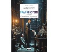 Frankenstein. Ediz. integrale. Con Segnalibro