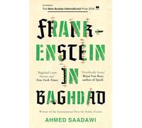 Frankenstein in Baghdad: Ahmed Saadawi