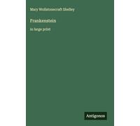 Frankenstein: in large print