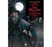 Frankenstein. Le cronache di Van Helsing. Vol. 1
