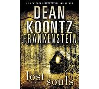 [(Frankenstein: Lost Souls)] [by: Dean R Koontz]