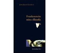 Frankenstein, mito e filosofia