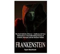 FRANKENSTEIN MOVIE REVIEW 2025: The Dark Rebirth of Horror - Guillermo del Toro’s Masterpiece: A Groundbreaking Journey of Creation, Betrayal, and the Monster Within