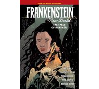 Frankenstein: New World Volume 3--The Speed of Darkness