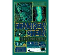 Frankenstein: o el moderno Prometeo