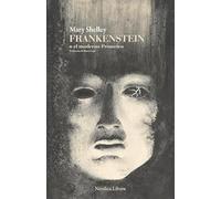 Frankenstein o el moderno Prometeo