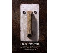 Frankenstein o el moderno Prometeo / Frankenstein or the Modern Prometheus