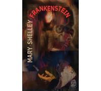 Frankenstein, o el moderno Prometeo: Nueva traducción al español: 28