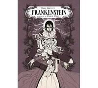 Frankenstein o il moderno Prometeo. Ediz. illustrata