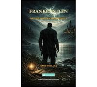 Frankenstein: or, the Modern Prometheus