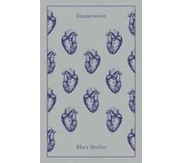 Frankenstein: Or, the Modern Prometheus - Shelley Mary