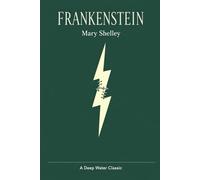 Frankenstein: or, The Modern Prometheus