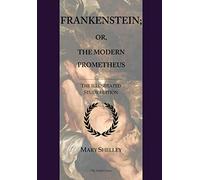 Frankenstein; or, The Modern Prometheus: GCSE English Illustrated Student Edition with wide annotation friendly margins