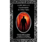 Frankenstein & Other Tales