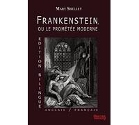 Frankenstein, ou le Prométée Moderne - Edition Bilingue : Anglais / Français - Mary Shelley - Obscura Éditions