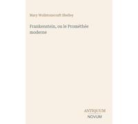 Frankenstein, ou le Prométhée moderne