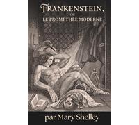 Frankenstein, ou le Prométhée moderne (Skylark Classics)