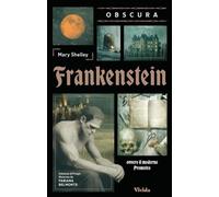 Frankenstein ovvero il moderno Prometeo