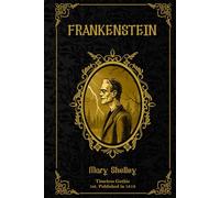 Frankenstein: Special Illustrated Deluxe Hardcover Edition