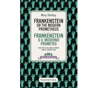 Frankenstein. Testo italiano a fronte e note linguistiche