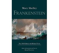 Frankenstein: The 1818 Edition With Related Texts
