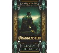 Frankenstein: The Modern Prometheus | Complete & Unabridged with a New Introduction