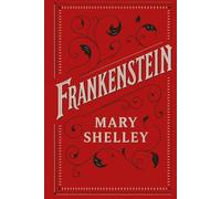 Frankenstein: The Original 1818 Text: The 1818 Classic Edition with Illustrations