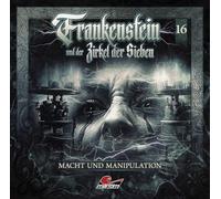 Frankenstein und der Zirkel der Sieben - Frankenstein 16 - Macht und Manipulation