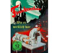 Frankenstein, wie er wirklich war