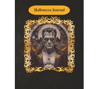 Frankenstein's Halloween Journal | Notebook: Your Halloween Companion for Memories, To-Do’s, and Creative Writing