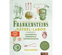 Frankensteins Rätsel-Labor. Das Rätselbuch im Stil des viktorianischen Zeitalters: Logikrätsel, Denkspiele, Gehirnjogging. Extra: Versiegelte Seite mit Lösungen zu zwei höllisch schweren Rätseln