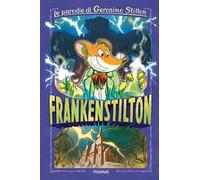 Frankenstilton. Le parodie di Geronimo Stilton