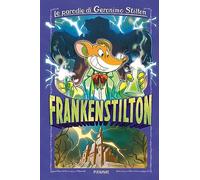 Geronimo Stilton - Frankenstilton. Le Parodie Di Geronimo Stilton