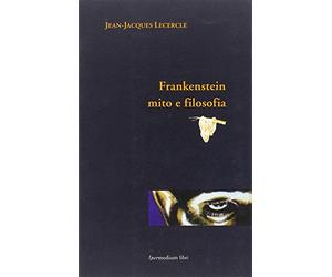 Frankestein, mito e filosofia