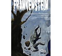 FRANKESTEIN O IL MODERNO PROMETEO