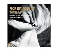 - Frankfurt Radio Symphony, Alain Altinoglu - Schnitt: La Tragédie De Salomé & Chant Élégiaque (CD) - CD