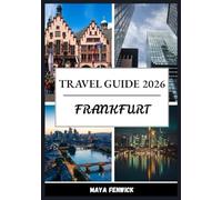 FRANKFURT TRAVEL GUIDE 2026