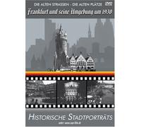 Frankfurt und Umgebung 1930: Die alten Strassen - die alten Plätze - Historische Stadtporträts