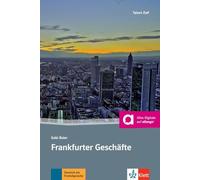 Frankfurter Geschäfte: Deutsche Lektüre für das GER-Niveau A2-B1 mit Online-Angebot. Mit Annotationen