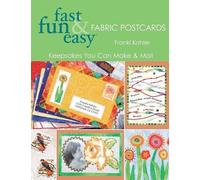 Franki Kohler Fast, Fun and Easy Fabric Postcards (Tascabile)