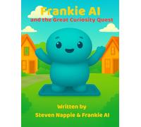Frankie AI and the Great Curiosity Quest