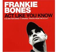 Frankie Bones - Act Like You Know