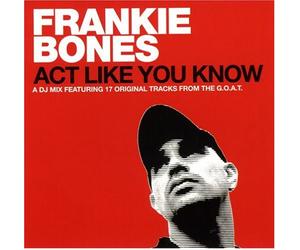 Frankie Bones - Act Like You Know