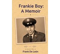 Frankie Boy: A Memoir: Book Two
