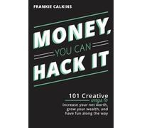 Frankie Calkins Money, You Can Hack It (Tascabile)