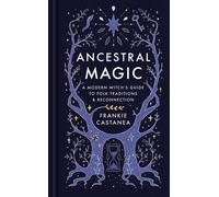 Frankie Castanea Ancestral Magic (Copertina rigida) Frankie Castanea