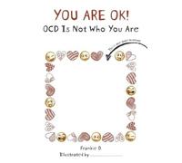 Frankie D You are OK OCD is NOT who you are (Tascabile)