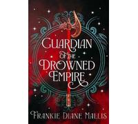 Frankie Diane Mallis Guardian of the Drowned Empire (Tascabile)