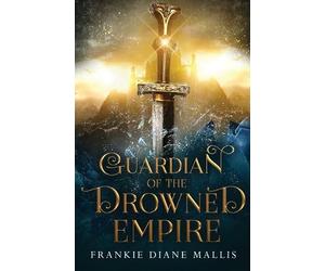 Frankie Diane Mallis Guardian of the Drowned Empire (Tascabile)